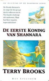 De eerste koning van Shannara (Het erfgoed van Shannara, #5) - Terry Brooks