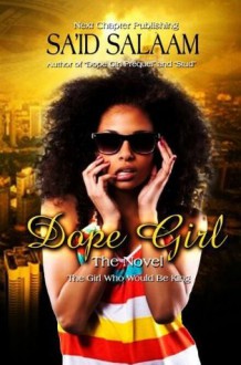 Dope Girl The Beginning - Sa'id Salaam