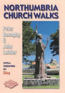 Northumbria Church Walks - Peter Donaghy, John Laidler