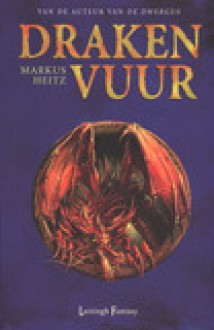 Drakenvuur (Draken, #1) - Markus Heitz, Roelof Posthuma