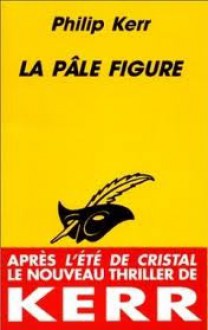 La pâle figure - Philip Kerr