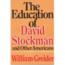 The Education of David Stockman - William Greider