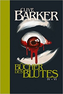 Die Bücher des Blutes IV - VI - Clive Barker, Peter Kobbe