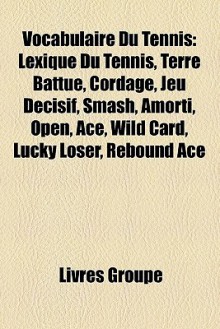 Vocabulaire Du Tennis - Livres Groupe