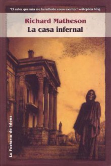 La casa infernal - Richard Matheson, Isabel Merino Bodes, Michael Deas