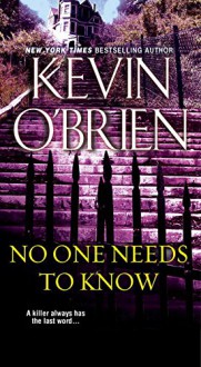 No One Needs To Know - Kevin O'Brien