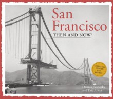 San Francisco Then and Now (Compact) - Christopher Klein, Eric Nathan