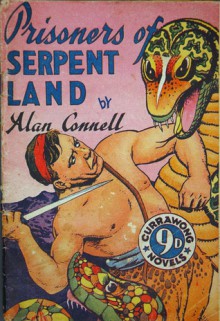 Prisoners in Serpent Land - Alan Connell