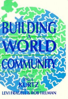 Building a World Community - Paul Kurtz