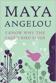 I Know Why the Caged Bird Sings [Deckle Edge] Publisher: Random House Trade Paperbacks - Maya Angelou