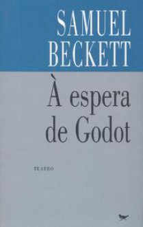 À espera de Godot - Samuel Beckett