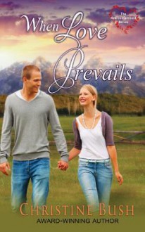 When Love Prevails - Christine Bush