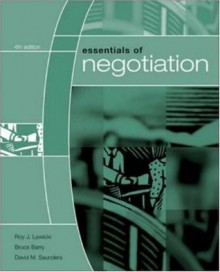 Essentials of Negotiation - Bruce Barry, Roy Lewicki, David Saunders