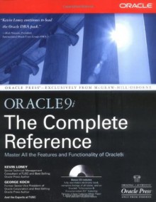 Oracle9i: The Complete Reference - Kevin Loney, George Koch