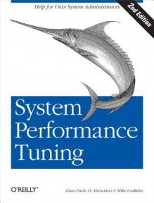 System Performance Tuning - Gian-Paolo D Musumeci, Mike Loukides