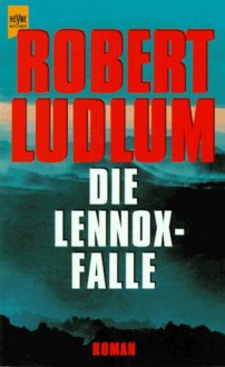 Die Lennox Falle - Robert Ludlum