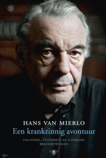 Een krankzinnig avontuur - Hans van Mierlo