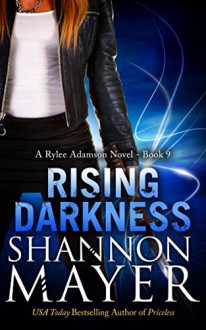 Rising Darkness: Book 9 (A Rylee Adamson Novel) - Shannon Mayer