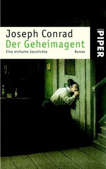 Der Geheimagent. Eine einfache Geschichte. - Joseph Conrad