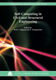 Soft Computing in Civil and Structural Engineering - B.H.V. Topping, Y. Tsompanakis