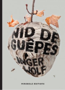 Nid de guêpes - Inger Wolf, Alex Fouillet