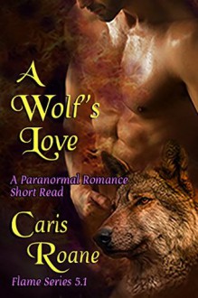 A Wolf's Love - Caris Roane