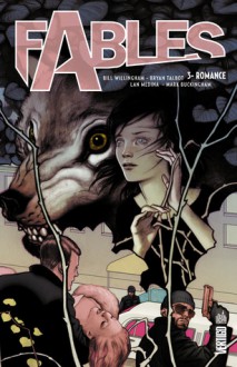 Fables: Romance - Bill Willingham, Mark Buckingham, Steve Leialoha, Nicole Duclos