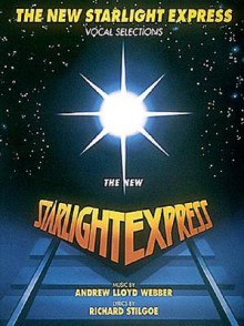 Starlight Express - Andrew Lloyd Webber