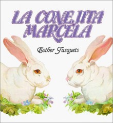 La conejita Marcela - Esther Tusquets