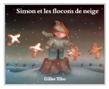 Simon et les flocons de neige - Gilles Tibo