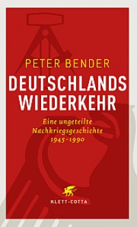 Deutschlands Wiederkehr - Peter Bender