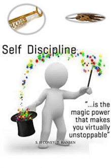 self-discipline: A new strategy - S .H. Covey, T. Hansen