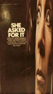 She Asked For It - Evelyn Berckman