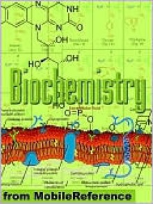 Biochemistry Study Guide: Enzymes, Membranes And Transport, Energy Pathways, Signal Transduction, Cellular respiration, Glycolysis, Krebs/Citric Acid cycle ... Periodic Table in demo (Mobi Study Guides) - MobileReference