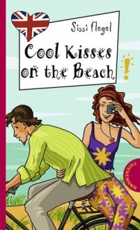 Cool Kisses On The Beach - Sissi Flegel