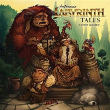 Jim Henson's Labyrinth Tales - Jim Henson, Cory Godbey