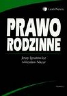 Prawo rodzinne - Jerzy Ignatowicz, Mirosław Nazar