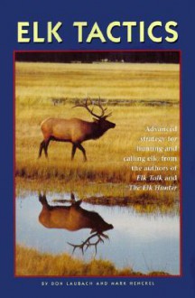 Elk Tactics - Don Laubach, Mark Henckel