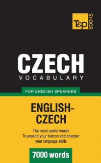 Czech Vocabulary for English Speakers - 7000 Words - Andrey Taranov