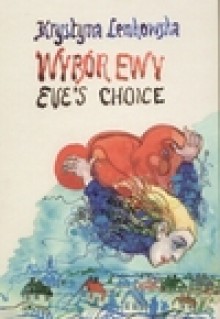 Wybór Ewy = Eve's choice - Krystyna Lenkowska