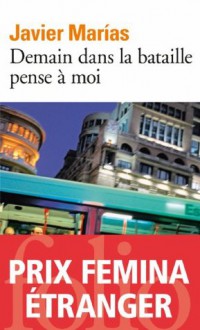 Demain dans la bataille pense à moi - Javier Marías