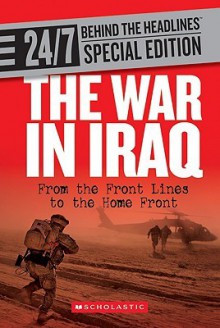 The War in Iraq: From the Front Lines to the Home Front - Franklin Watts