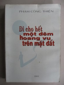 Đi cho hết một đêm hoang vu trên mặt đất - Phạm Công Thiện