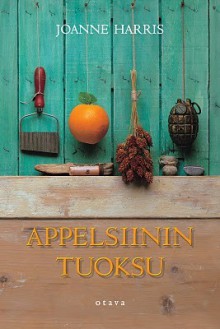 Appelsiinin tuoksu - Joanne Harris