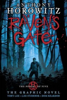 Raven's Gate - the Graphic Novel (The Power of Five) - Anthony Horowitz, Tony S. Lee, Dom Reardon