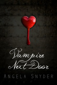 Vampire Next Door - Angela Snyder