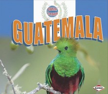 Guatemala (Country Explorers) - Shannon Knudsen