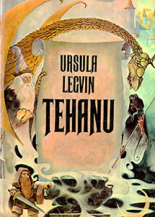 Tehanu - Ursula K. Le Guin, Mirjana Živković