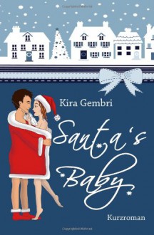 Santa's Baby (German Edition) - Kira Gembri