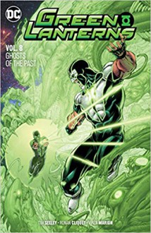 Green Lanterns Vol. 8: Ghosts of the Past - Tim Seeley, Carlo Barberi